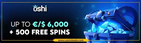 Oshi Casino €/$ 6,000 Welcome Bonus & 500 Free Spins.